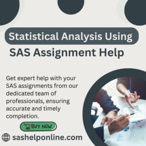 Statistical Analysis Using SAS Assignment Help