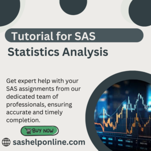 Tutorial for SAS Statistics Analysis